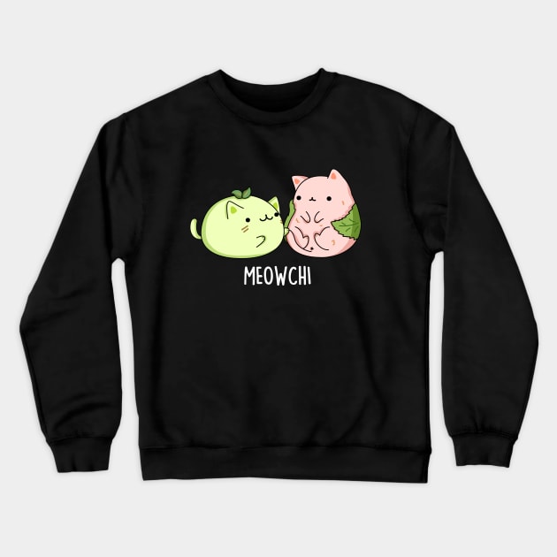 Meowchi Funny Mochi Pun Crewneck Sweatshirt by punnybone